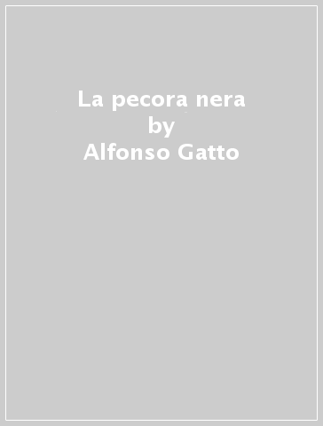 La pecora nera - Alfonso Gatto