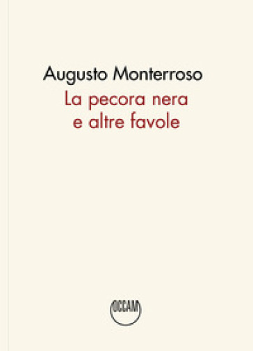 La pecora nera e altre favole - Augusto Monterroso