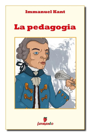 La pedagogia - Immanuel Kant