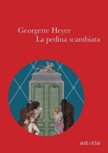 La pedina scambiata - Georgette Heyer