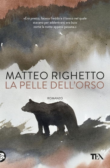 La pelle dell'orso - Matteo Righetto