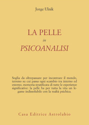 La pelle in psicoanalisi - Jorge Ulnik