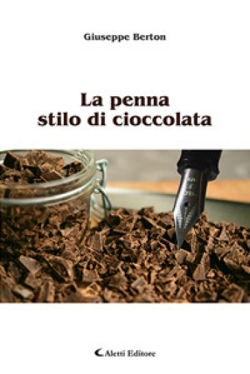 La penna stilo di cioccolata - Giuseppe Berton | 