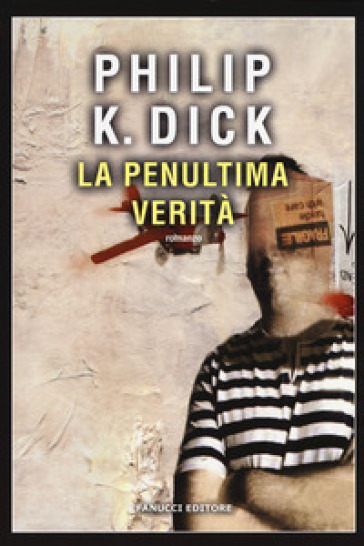 La penultima verità - Philip K. Dick