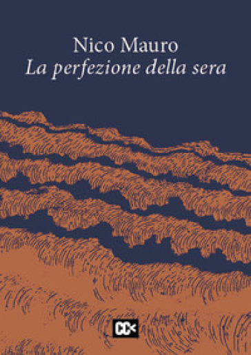 La perfezione della sera - Nico Mauro