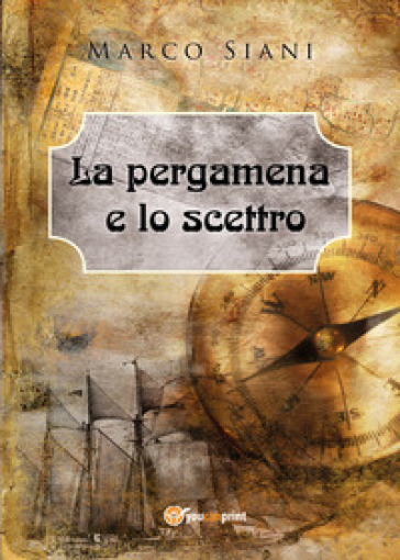 La pergamena e lo scettro - Marco Siani