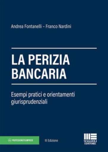 La perizia bancaria - Andrea Fontanelli - Franco Nardini