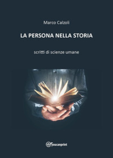 La persona nella storia - Marco Calzoli
