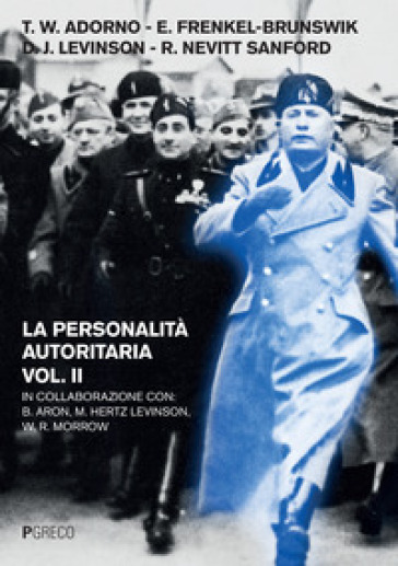 La personalità autoritaria. 2. - Theodor W. Adorno