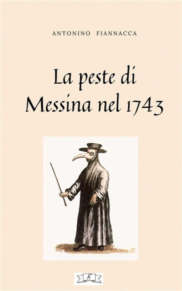 La peste di Messina nel 1743 - Antonino Fiannacca