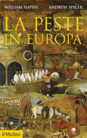 La peste in Europa - William G. Naphy, Andrew Spicer