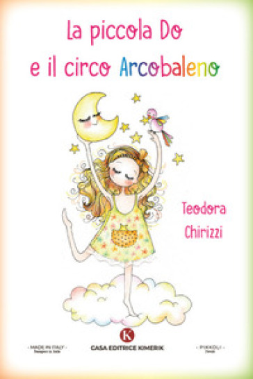 La piccola Do e il circo Arcobaleno - Teodora Chirizzi