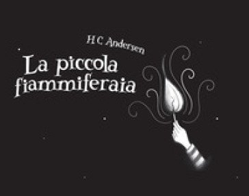 La piccola fiammiferaia - Hans Christian Andersen