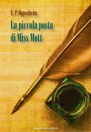 La piccola posta di Miss Mott - E. Phillips Oppenheim