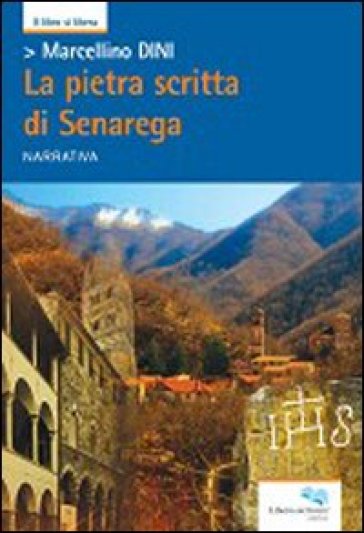 La pietra scritta di Senarega - Marcellino Dini