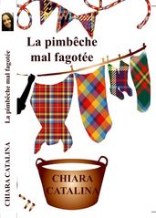 La pimbêche mal fagotée