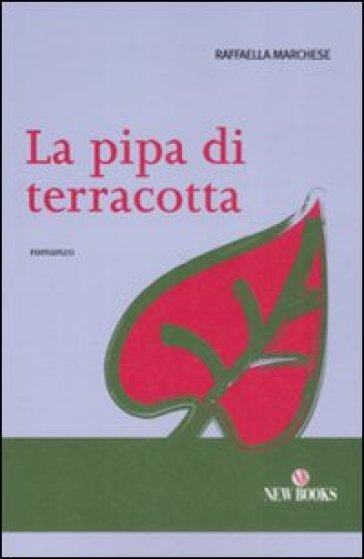 La pipa di terracotta - Raffaella Marchese