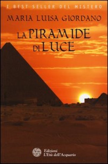 La piramide di luce - Maria Luisa Giordano