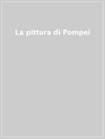 La pittura di Pompei