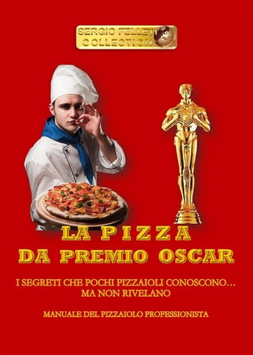 La pizza da Premio Oscar - Sergio Felleti