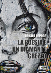 La poesia è un diamante grezzo