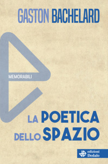 La poetica dello spazio - Gaston Bachelard