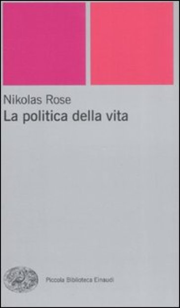 La politica della vita - Nikolas Rose