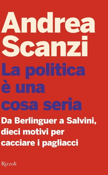 La politica è una cosa seria - Andrea Scanzi