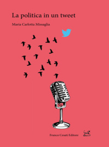La politica in un tweet - Maria Carlotta Missaglia