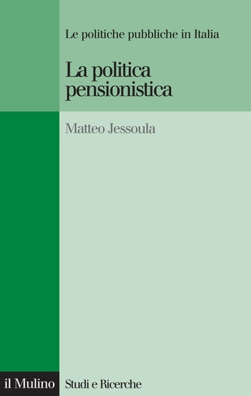 La politica pensionistica - Jessoula Matteo