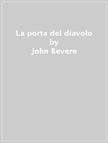 La porta del diavolo - John Bevere