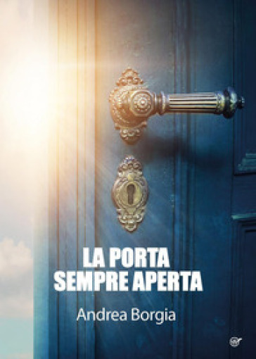 La porta sempre aperta - Andrea Borgia