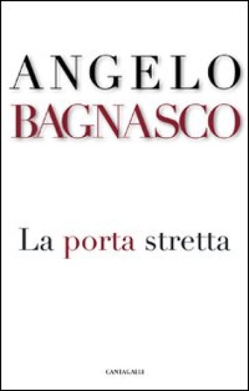 La porta stretta - Angelo Bagnasco