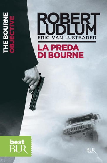 La preda di Bourne - Eric Van Lustbader - Robert Ludlum