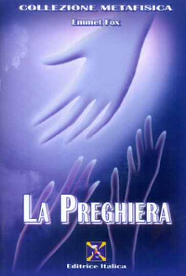 La preghiera - Emmet Fox