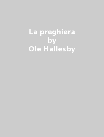 La preghiera - Ole Hallesby