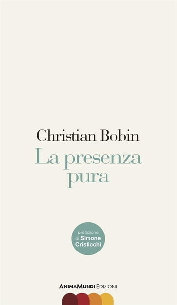 La presenza pura - Christian Bobin