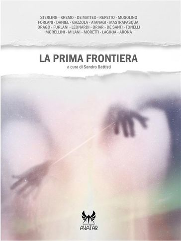 La prima frontiera - Bruce Sterling - Danilo Arona - AA.VV. Artisti Vari