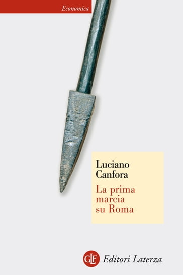 La prima marcia su Roma - Luciano Canfora