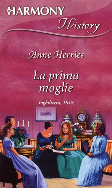 La prima moglie - Anne Herries