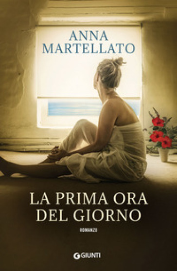 La prima ora del giorno - Anna Martellato