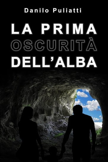 La prima oscurità dell'alba - Danilo Puliatti