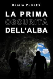 La prima oscurità dell