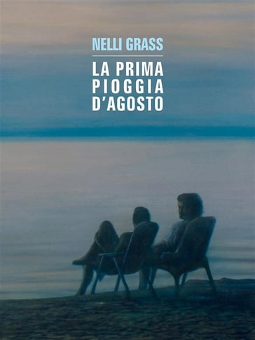 La prima pioggia d'agosto - Nelli Grass