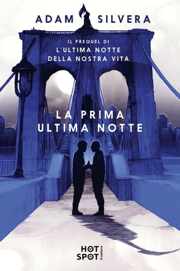 La prima ultima notte - Adam Silvera