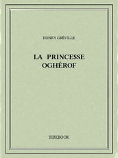 La princesse Oghérof