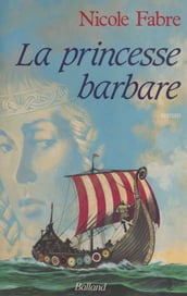 La princesse barbare