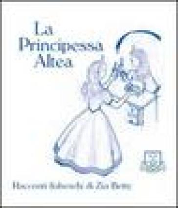 La principessa Altea - Zia Betty