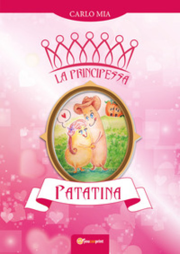 La principessa Patatina - Carlo Mia