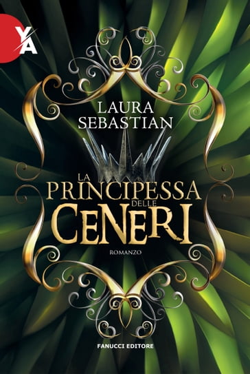 La principessa delle ceneri - Laura Sebastian